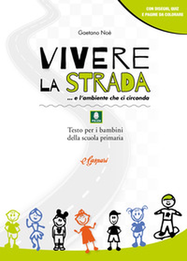 Vivere la strada... e l'ambiente che ci circonda - Librerie.coop Vivere la strada... e l'ambiente che ci circonda - Librerie.coop