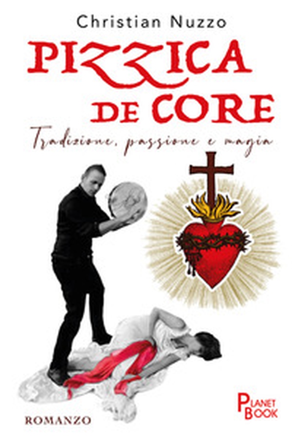 Pizzica de core. Tradizione, passione e magia - Librerie.coop Pizzica de core. Tradizione, passione e magia - Librerie.coop