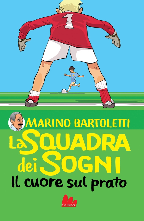 La squadra dei sogni 1. Il cuore sul prato - Librerie.coop La squadra dei sogni 1. Il cuore sul prato - Librerie.coop