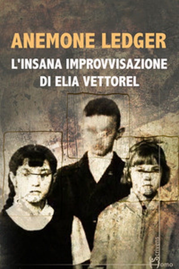 L'insana improvvisazione di Elia Vettorel - Librerie.coop L'insana improvvisazione di Elia Vettorel - Librerie.coop