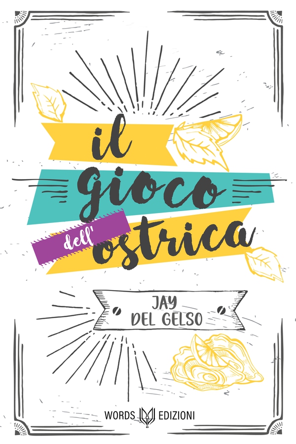 Il gioco dell'ostrica - Librerie.coop Il gioco dell'ostrica - Librerie.coop
