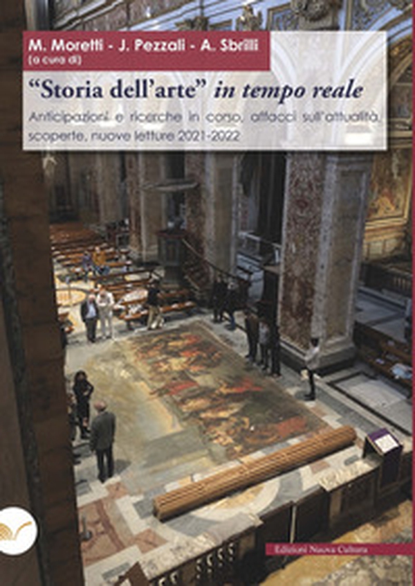 «Storia dell'arte» in tempo reale. Anticipazioni e ricerche in corso, affacci sull'attualità, scoperte, nuove letture 2021-2022 - Librerie.coop «Storia dell'arte» in tempo reale. Anticipazioni e ricerche in corso, affacci sull'attualità, scoperte, nuove letture 2021-2022 - Librerie.coop