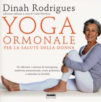 Yoga ormonale per la salute della donna - Librerie.coop