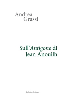 Sull'Antigone di Jean Anouilh - Librerie.coop