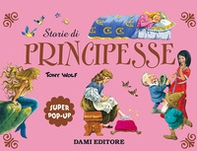 Storie di principesse. Super pop-up - Librerie.coop