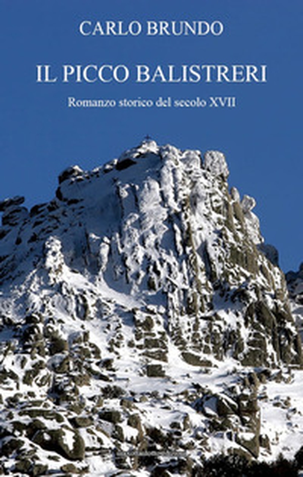 Il picco Balistreri. Romanzo storico del secolo XVII - Librerie.coop Il picco Balistreri. Romanzo storico del secolo XVII - Librerie.coop