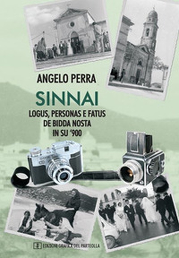 Sinnai - Logus, personas e fatus de bidda nosta in su '900 - Vol. 1 - Librerie.coop Sinnai - Logus, personas e fatus de bidda nosta in su '900 - Vol. 1 - Librerie.coop