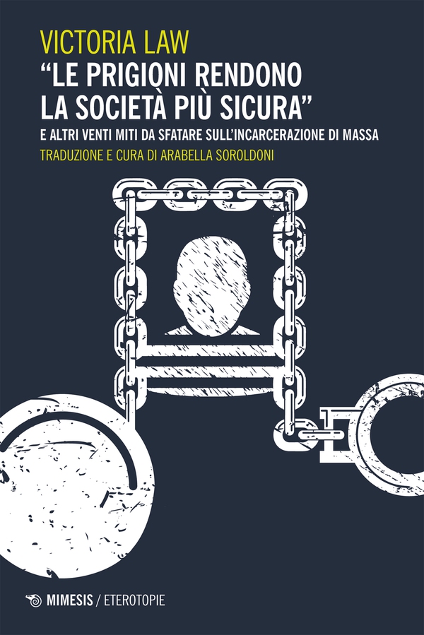 “Le prigioni rendono la società più sicura” - Librerie.coop “Le prigioni rendono la società più sicura” - Librerie.coop