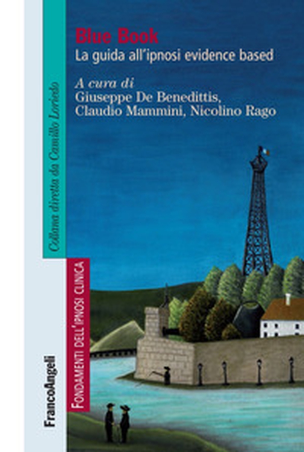 Blue Book. La guida all'ipnosi evidence based - Librerie.coop Blue Book. La guida all'ipnosi evidence based - Librerie.coop