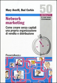 Network marketing. Come creare senza capitali una propria organizzazione di vendita e distribuzione - Librerie.coop
