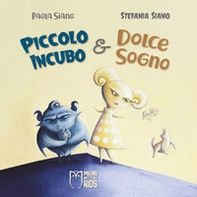 Piccolo Incubo & Dolce Sogno - Librerie.coop