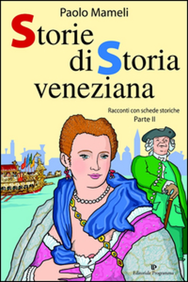 Storie di storia veneziana - Librerie.coop Storie di storia veneziana - Librerie.coop