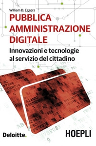 Pubblica amministrazione digitale. Innovazioni e tecnologie al servizio del cittadino - Librerie.coop