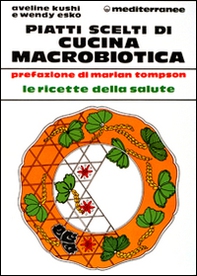 Piatti scelti di cucina macrobiotica - Librerie.coop