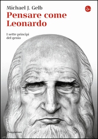 Pensare come Leonardo. I sette princìpi del genio - Librerie.coop
