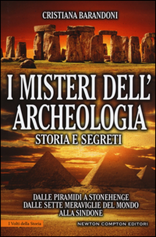 I misteri dell'archeologia. Storia e segreti. Dalle piramidi a Stonehenge dalle sette meraviglie del mondo alla Sindone - Librerie.coop I misteri dell'archeologia. Storia e segreti. Dalle piramidi a Stonehenge dalle sette meraviglie del mondo alla Sindone - Librerie.coop