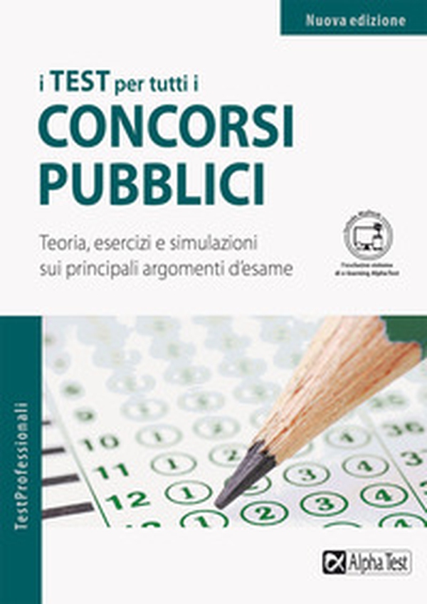 I test per tutti i concorsi pubblici. Teoria, esercizi e simulazioni sui principali argomenti d'esame. Ediz. MyDesk - Librerie.coop I test per tutti i concorsi pubblici. Teoria, esercizi e simulazioni sui principali argomenti d'esame. Ediz. MyDesk - Librerie.coop