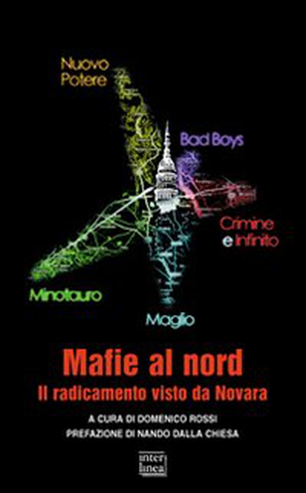 Mafie al nord. Il radicamento visto da Novara - Librerie.coop Mafie al nord. Il radicamento visto da Novara - Librerie.coop