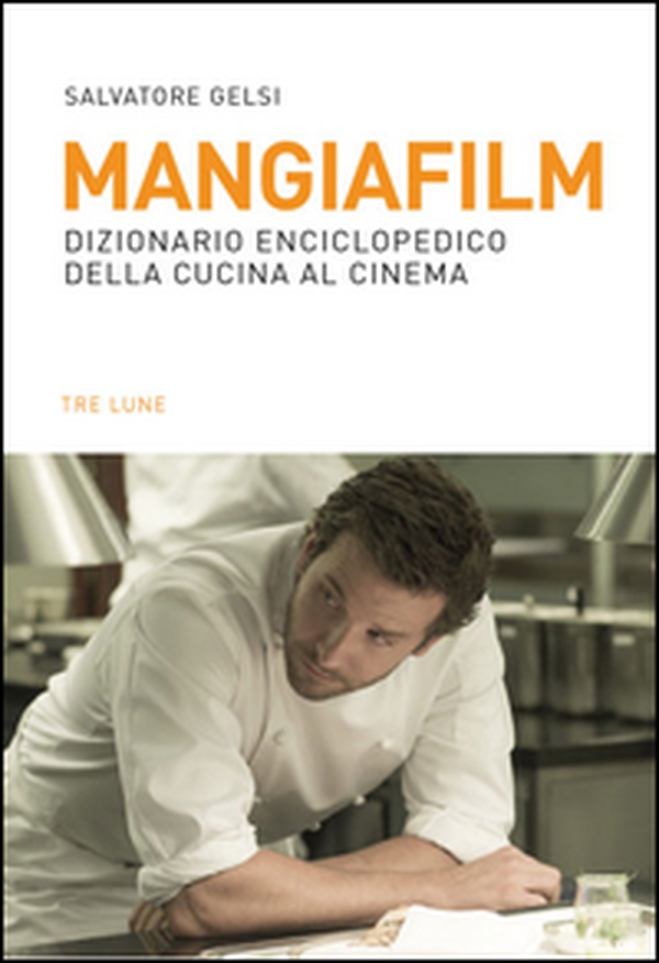 Mangiafilm. Dizionario enciclopedico della cucina al cinema - Librerie.coop Mangiafilm. Dizionario enciclopedico della cucina al cinema - Librerie.coop