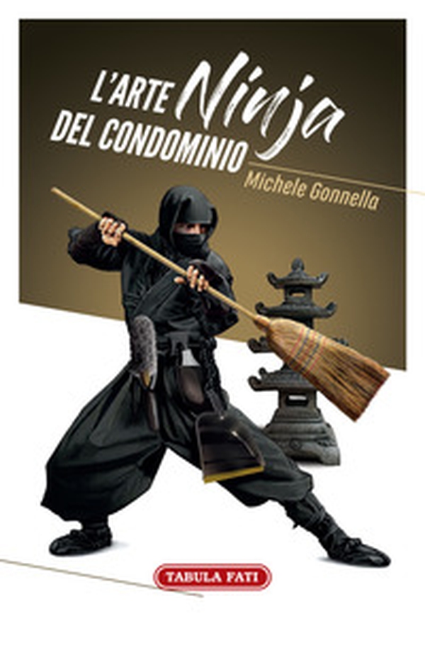 L'arte ninja del condominio - Librerie.coop L'arte ninja del condominio - Librerie.coop