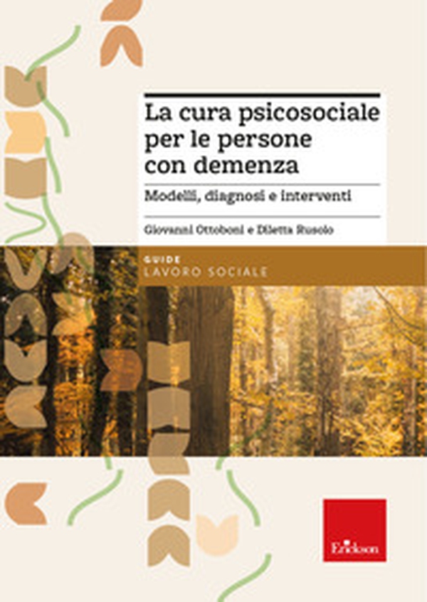 La cura psicosociale per le persone con demenza. Modelli, diagnosi e interventi - Librerie.coop La cura psicosociale per le persone con demenza. Modelli, diagnosi e interventi - Librerie.coop