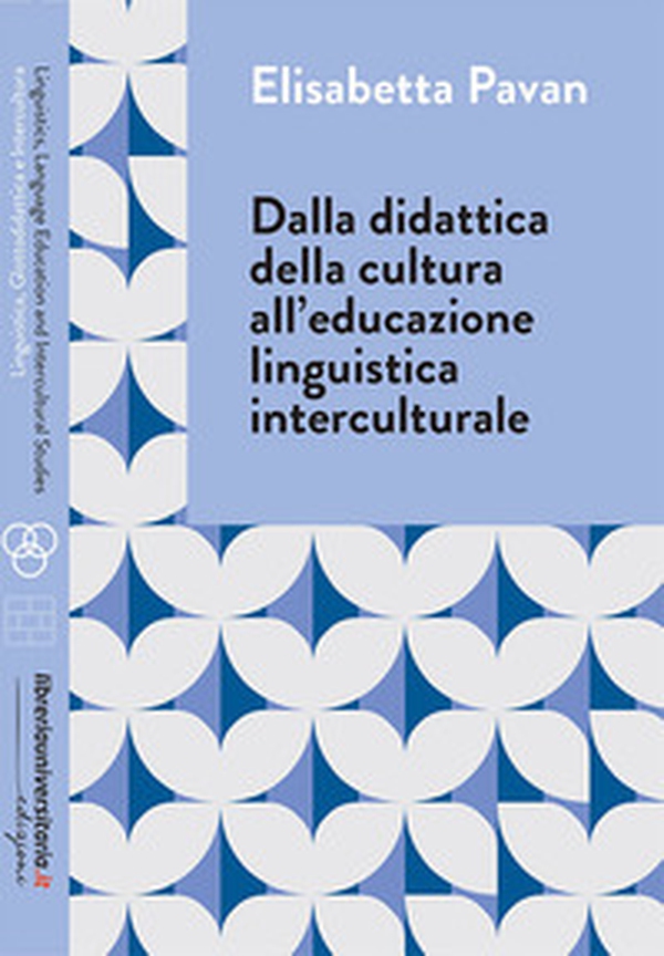 Dalla didattica della cultura all'educazione linguistica interculturale - Librerie.coop Dalla didattica della cultura all'educazione linguistica interculturale - Librerie.coop