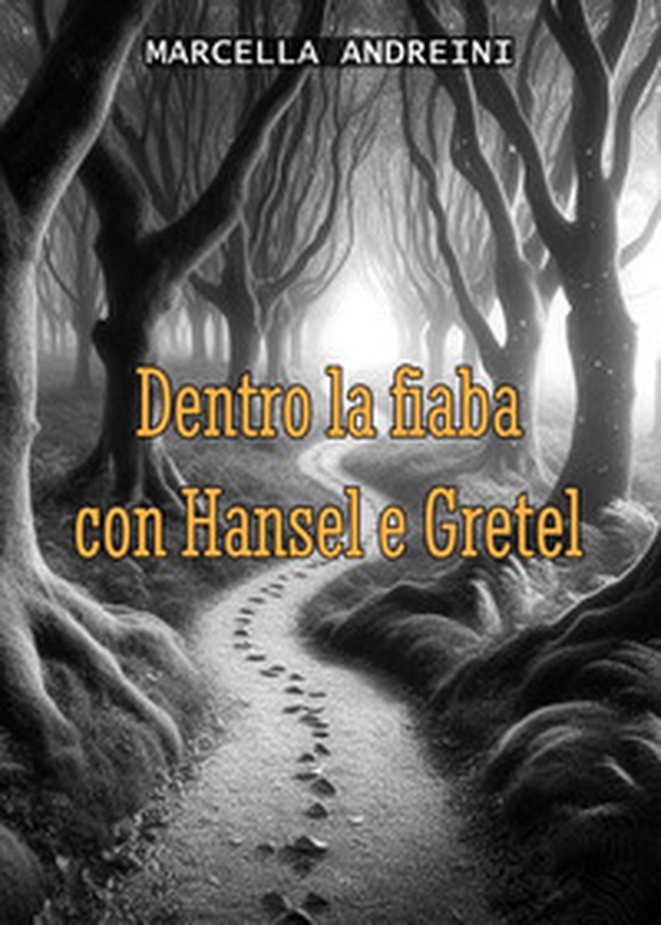 Dentro la fiaba con Hansel e Gretel - Librerie.coop Dentro la fiaba con Hansel e Gretel - Librerie.coop