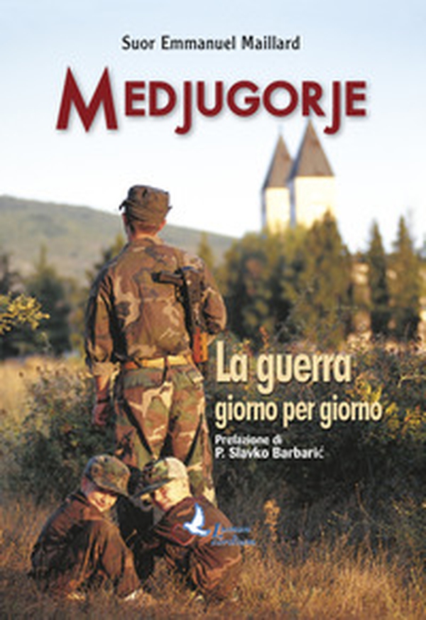 Medjugorje. La guerra giorno per giorno - Librerie.coop Medjugorje. La guerra giorno per giorno - Librerie.coop