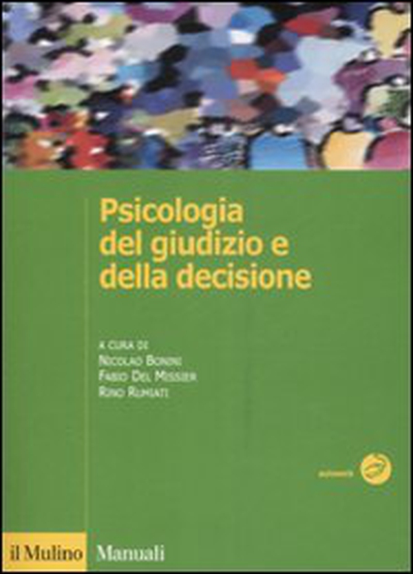 Psicologia del giudizio e della decisione - Librerie.coop Psicologia del giudizio e della decisione - Librerie.coop
