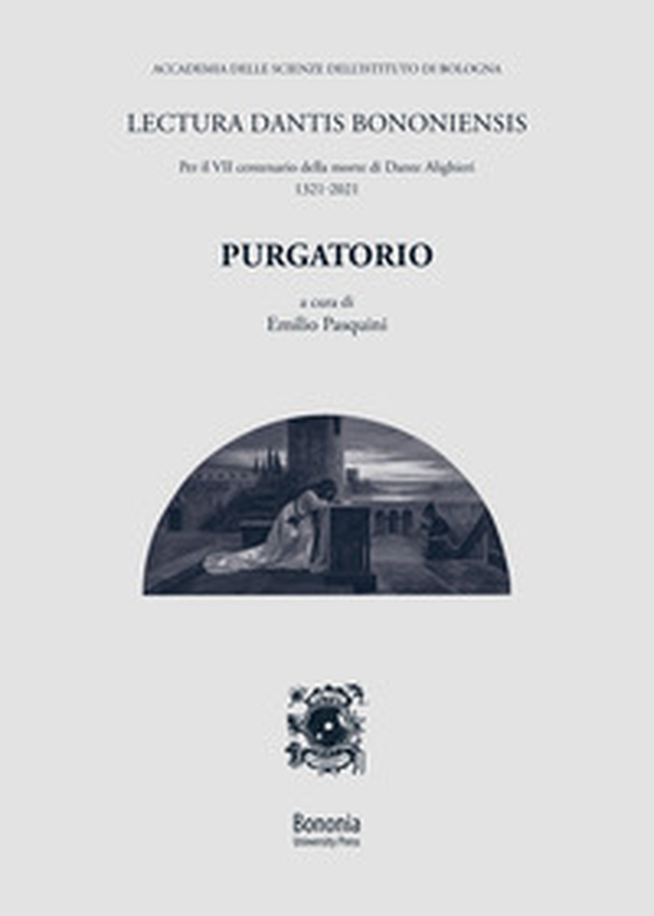 Lectura Dantis Bononiensis. Purgatorio - Librerie.coop Lectura Dantis Bononiensis. Purgatorio - Librerie.coop