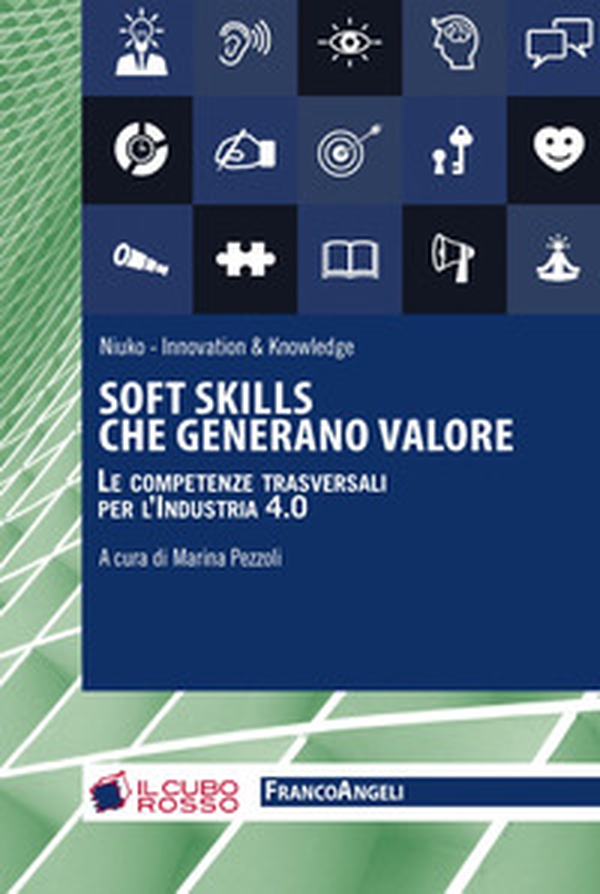 Soft skills che generano valore. Le competenze traversali per l'industria 4.0 - Librerie.coop Soft skills che generano valore. Le competenze traversali per l'industria 4.0 - Librerie.coop