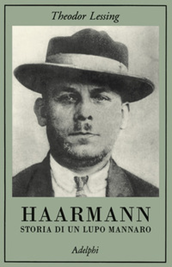 Haarmann. Storia di un lupo mannaro - Librerie.coop Haarmann. Storia di un lupo mannaro - Librerie.coop
