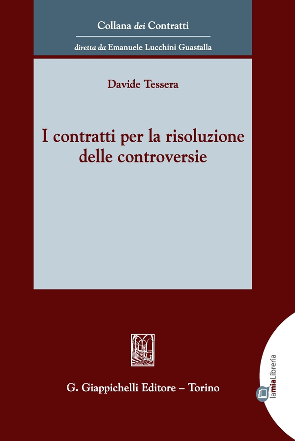 I contratti per la risoluzione delle controversie - Librerie.coop I contratti per la risoluzione delle controversie - Librerie.coop