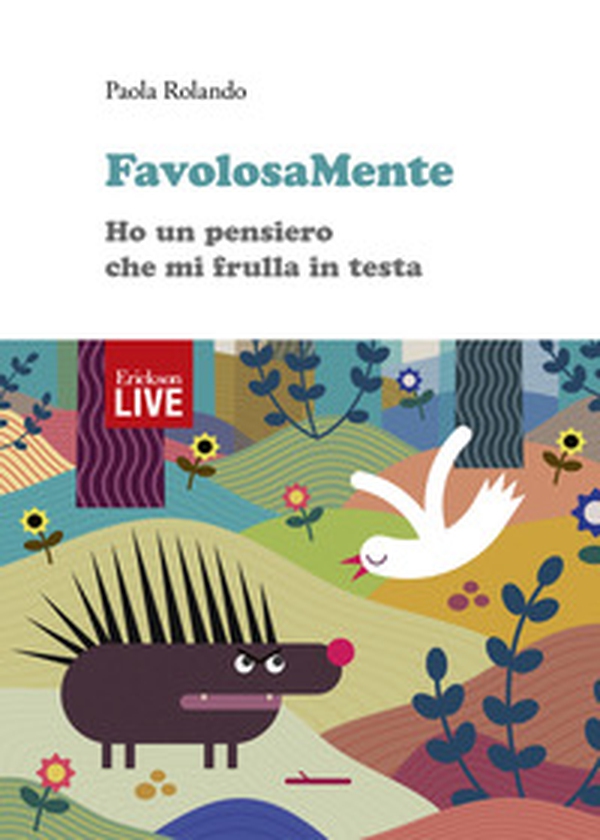 FavolosaMente. Ho un pensiero che mi frulla in testa - Librerie.coop FavolosaMente. Ho un pensiero che mi frulla in testa - Librerie.coop