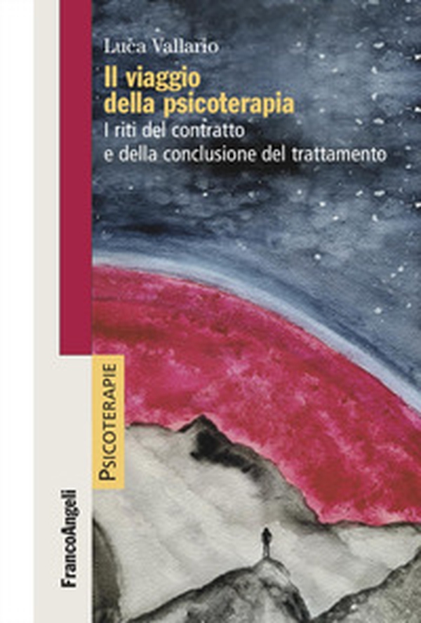 Il viaggio della psicoterapia. I riti del contratto e della conclusione del trattamento - Librerie.coop Il viaggio della psicoterapia. I riti del contratto e della conclusione del trattamento - Librerie.coop