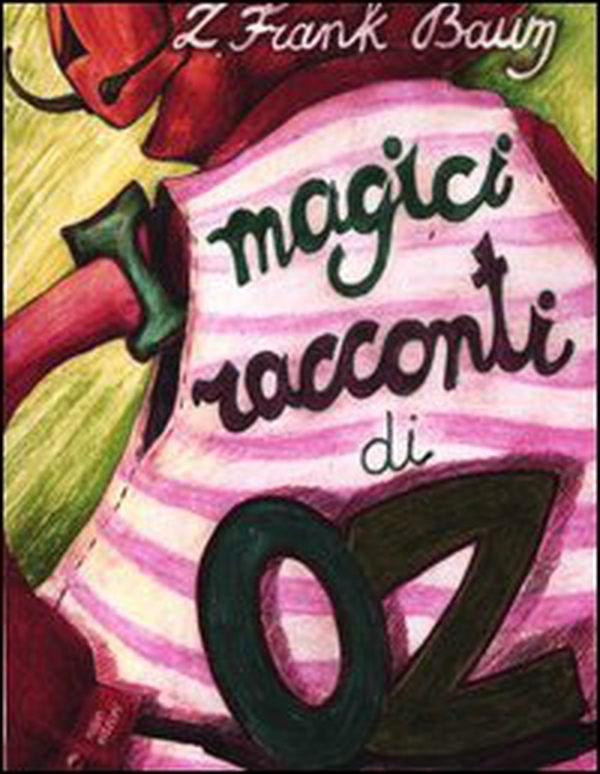 I magici racconti di Oz - Librerie.coop I magici racconti di Oz - Librerie.coop