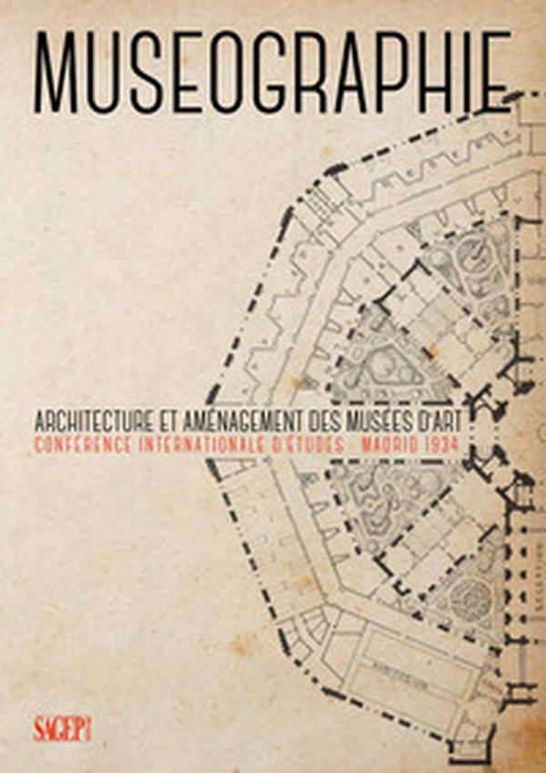 Museographie. Architecture et aménagement des musées d'art Conférence internationale d'études. Madrid 1934 - Librerie.coop Museographie. Architecture et aménagement des musées d'art Conférence internationale d'études. Madrid 1934 - Librerie.coop