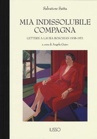 Mia indissolubile compagna. Lettere a Laura Boschian 1938-1971 - Librerie.coop