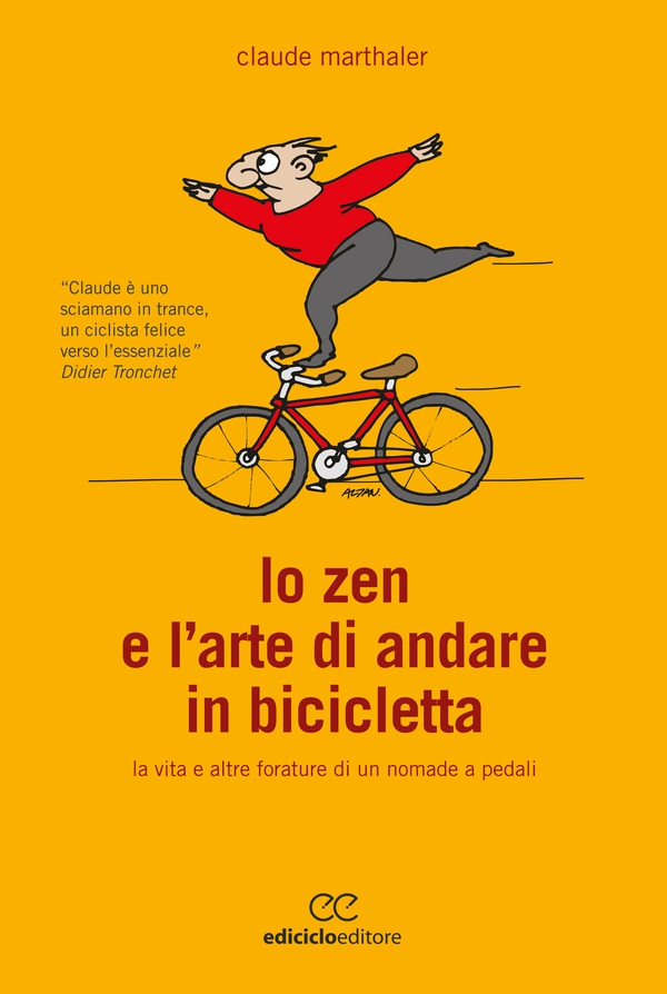 Lo zen e l'arte di andare in bicicletta - Librerie.coop Lo zen e l'arte di andare in bicicletta - Librerie.coop