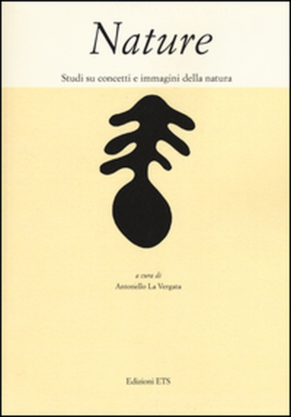 Nature. Studi su concetti e immagini della natura - Librerie.coop Nature. Studi su concetti e immagini della natura - Librerie.coop