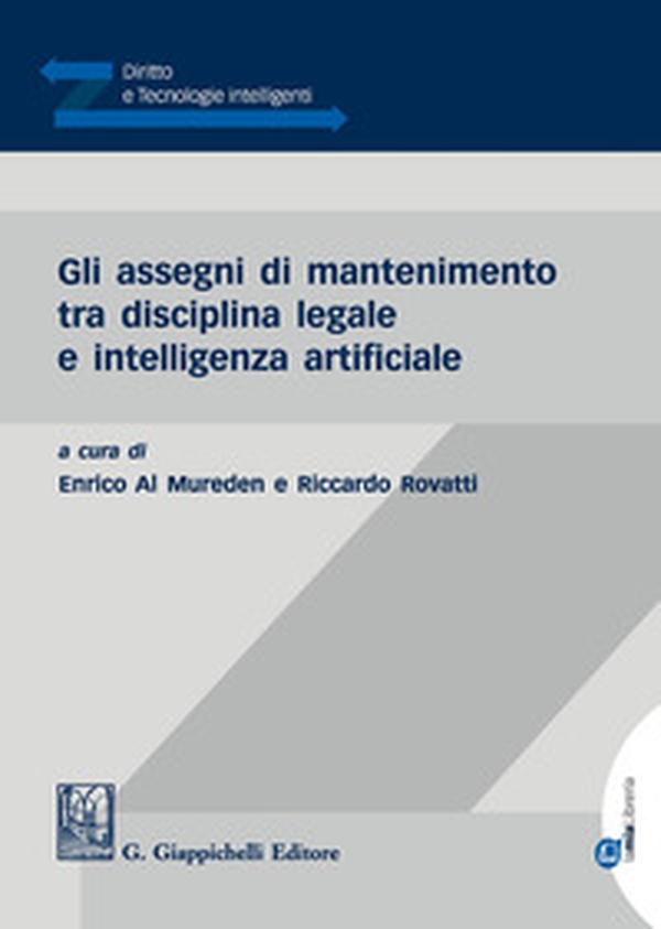 Gli assegni di mantenimento tra disciplina legale e intelligenza artificiale - Librerie.coop Gli assegni di mantenimento tra disciplina legale e intelligenza artificiale - Librerie.coop