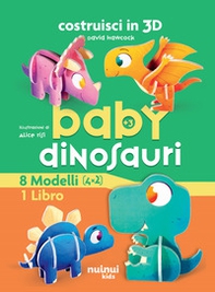 Baby dinosauro. Costruisci in 3D - Librerie.coop