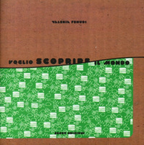Voglio scoprire il mondo - Librerie.coop Voglio scoprire il mondo - Librerie.coop