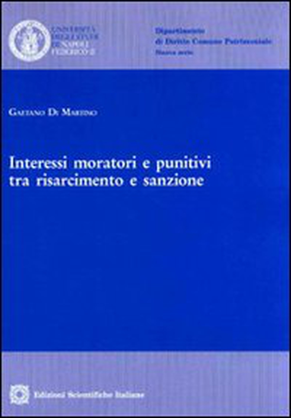 Interessi moratori e punitivi tra risarcimento e sanzione - Librerie.coop Interessi moratori e punitivi tra risarcimento e sanzione - Librerie.coop