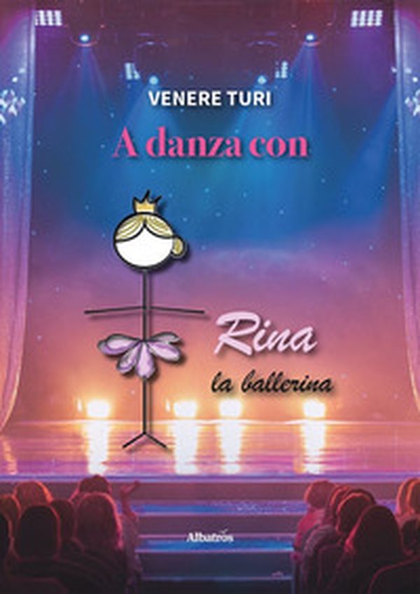 A danza con Rina la ballerina - Librerie.coop A danza con Rina la ballerina - Librerie.coop