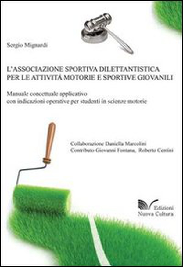 L'associazione sportiva dilettantistica per le attività motorie e sportive giovanili - Librerie.coop L'associazione sportiva dilettantistica per le attività motorie e sportive giovanili - Librerie.coop