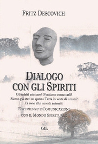 Dialogo con gli spiriti. Esperienze e comunicazioni con il mondo spirituale - Librerie.coop