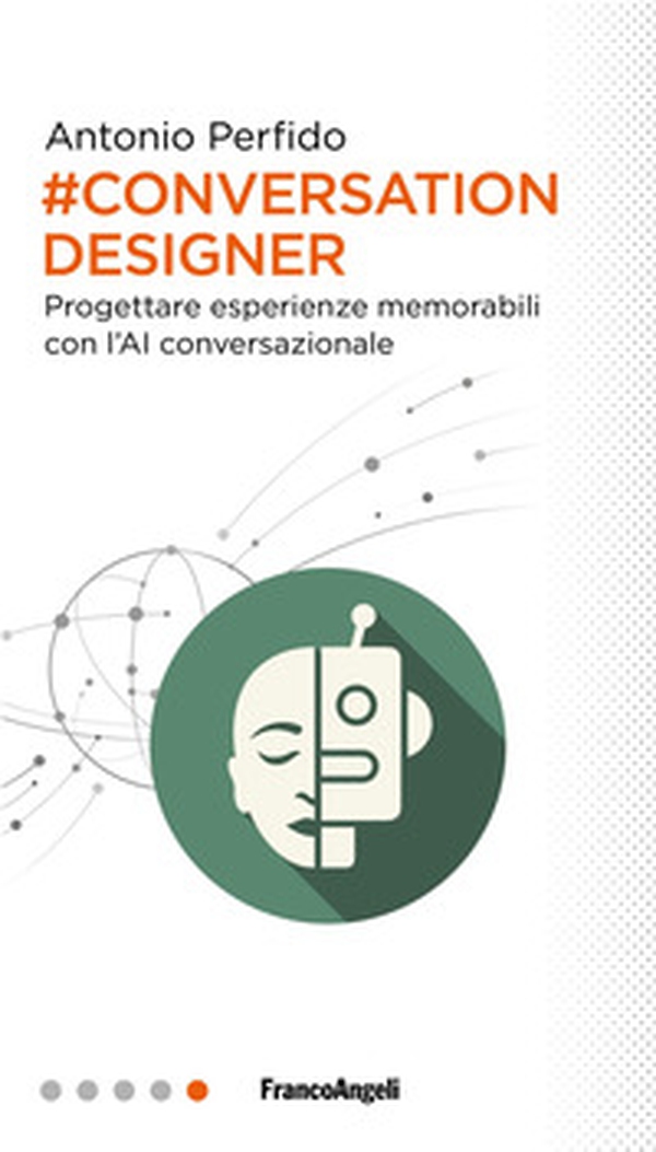 Conversation Designer. Progettare esperienze memorabili con l'AI conversazionale - Librerie.coop Conversation Designer. Progettare esperienze memorabili con l'AI conversazionale - Librerie.coop