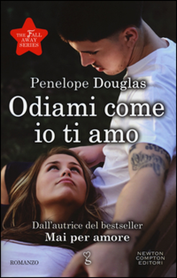 Odiami come io ti amo. The Fall Away Series - Librerie.coop Odiami come io ti amo. The Fall Away Series - Librerie.coop