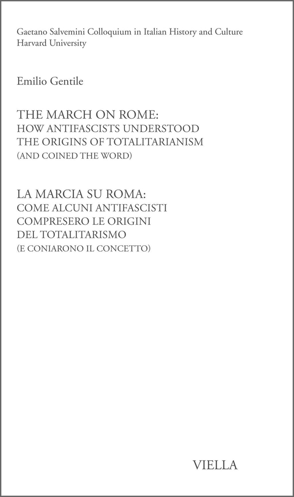 The March on Rome: How Antifascists Understood the Origins of Totalitarianism (and Conied the Word) - Librerie.coop The March on Rome: How Antifascists Understood the Origins of Totalitarianism (and Conied the Word) - Librerie.coop